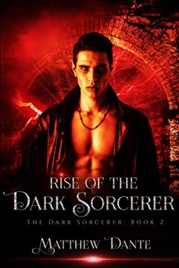 Rise of the Dark Sorcerer (The Dark Sorcerer Book 2)