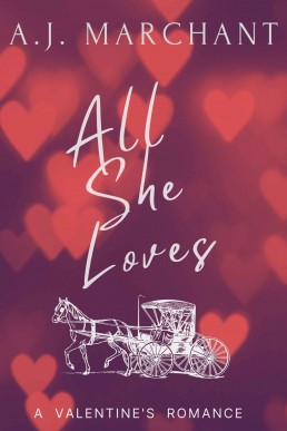 All She Loves: A Valentine's Novella (All She Wants Book 2)