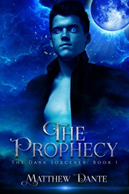 The Prophecy (The Dark Sorcerer #1)