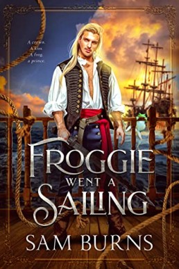 Froggie Went A Sailing (Fairy Tale Retellings #3)