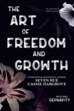 The Art of Freedom and Growth (Includes Depravity)