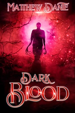 Dark Blood (The Dark Blood Series Book 1)