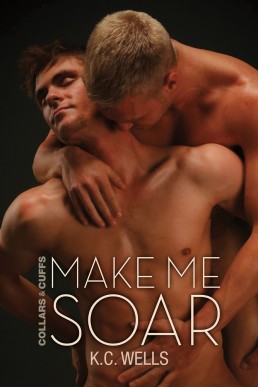 Make Me Soar (Collars &Cuffs Book 6)