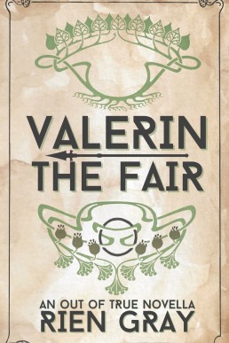 Valerin the Fair (Out of True #1)