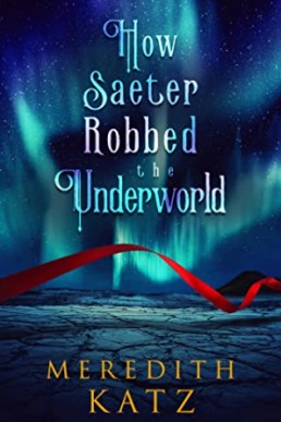 How Saeter Robbed the Underworld