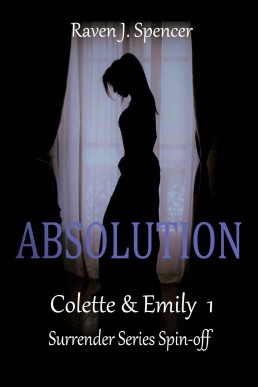 Absolution: Surrender Series Spin-Off (Emily & Colette Book 1)