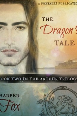 The Dragon’s Tale (Arthur Trilogy #2)