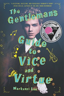 The Gentleman's Guide to Vice and Virtue (Montague Siblings Book 1) Mackenzi Lee