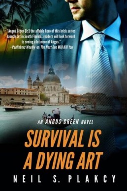 Survival is a Dying Art (An Angus Green Novel 2)