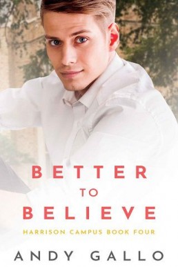 Better to Believe (Harrison Campus #4)