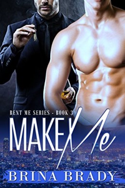 Make Me (Rent Me Series Book 3)