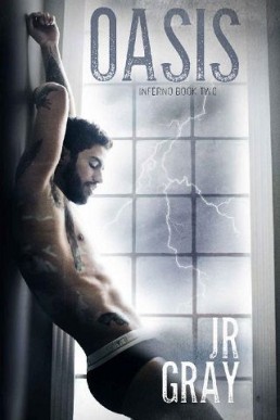 Oasis (Inferno #2) J.R. Gray