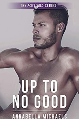 Up to No Good (Ace's Wild #11)