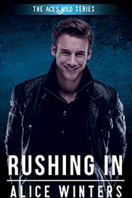 Rushing In (Ace's Wild #3)