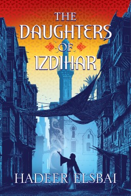 The Daughters of Izdihar (The Alamaxa Duology #1)