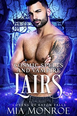 Cosmic Spells and Vampire Lairs (Covens of Eaton Falls Book 4)