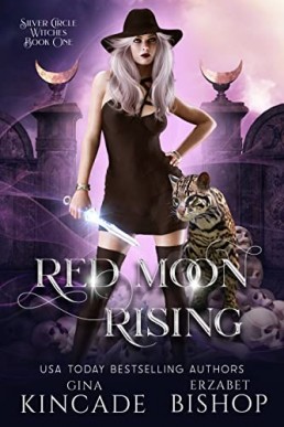 Red Moon Rising (Silver Circle Witches #1)