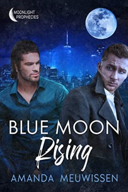 Blue Moon Rising (Moonlight Prophecies 2)