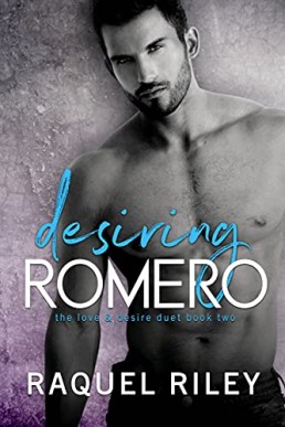 Desiring Romero (The Love and Desire Duet #2)