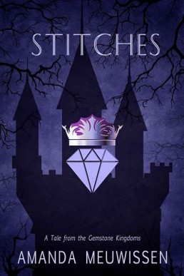 Stitches (Tales of the Gemstone Kingdoms 2)