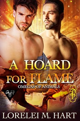 A Hoard for Flame (Omegas of Animals Book 5)