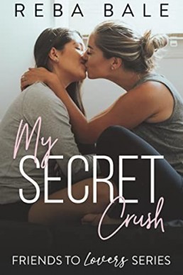 My Secret Crush (Friends to Lovers, #6)