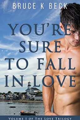 You're Sure to Fall in Love (Love Trilogy Volume 1, books 1-3)