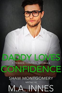 Daddy Loves Confidence (Tender Control Book 4.5)