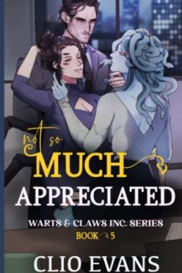 Not So Much Appreciated (Warts & Claws Inc. #5)