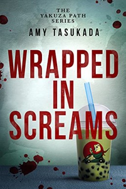 Wrapped in Screams (The Yakuza Path 6)