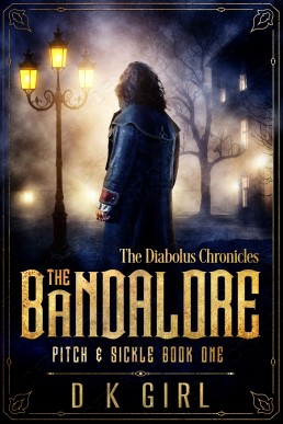 The Bandalore Pitch & Sickle (The Diabolus Chronicles 1)