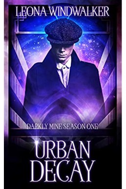 Urban Decay (Darkly Mine Season One #4)