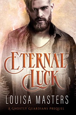 Eternal Luck (Ghostly Guardians 0.5)