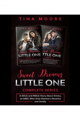 Sweet Dreams, Little One Complete Series: A DDLG and MDLG Story About Emma, an ABDL Who Only Wanted a Mommy and Daddy (NO)