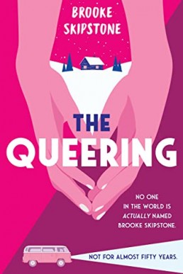 The Queering: The Life and Death