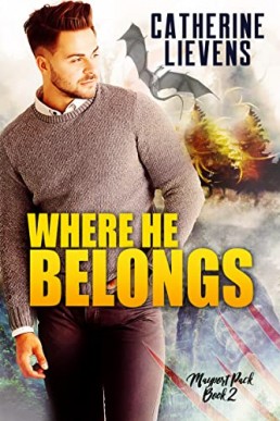 Where He Belongs (Mayport Pack Book 2)