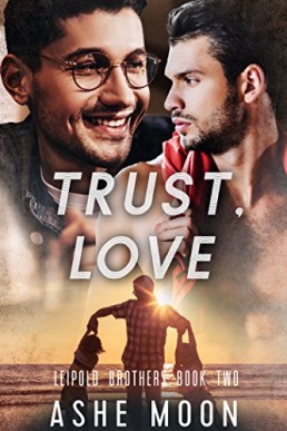 Trust, Love (Leipold Brothers Book 2)