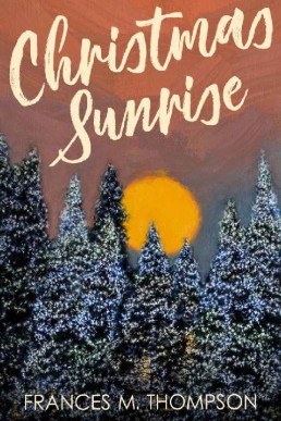 Christmas Sunrise: A Spicy Christmas Novella (Sun, Moon & Stars Book 1.5)