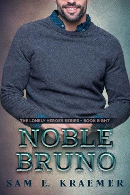 Noble Bruno (The Lonely Heroes #8)