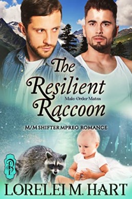 The Resilient Raccoon (Male-Order Mates Book 6)