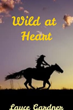 Wild at Heart: The Un-told Story of Calamity Jane