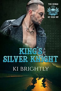 King's Silver Knight (The Kings of Men MC Book 10)