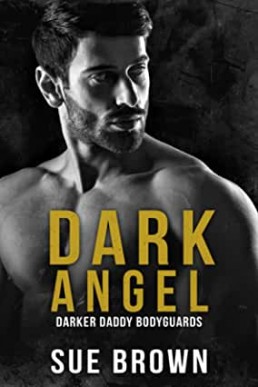 Dark Angel (Darker Daddy Bodyguards #4)