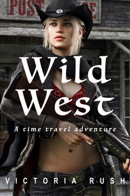 Wild West: A Time Travel Adventure (Book 2)