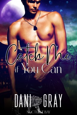 Catch Me If You Can (Nocturne Bay, Book 2)