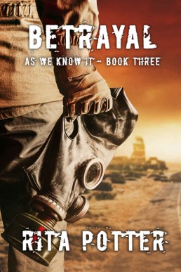 Betrayal (As We Know It Book 3)