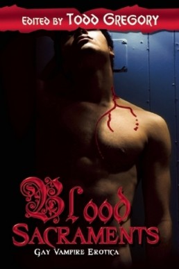 Blood Sacraments: Gay Vampire Erotica