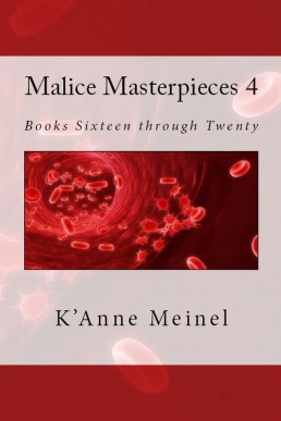 Malice Masterpieces 4 (Malice Masterpieces #16-20)