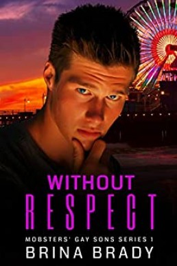 Without Respect (Mobster's Gay Sons #1)