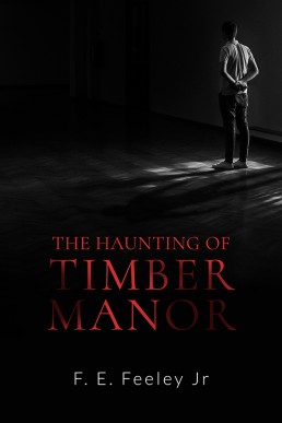 The Haunting of Timber Manor (Memoirs of the Human Wraiths, Book 1)